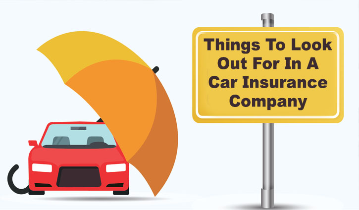 Things to Look Out for in a Car Insurance Company